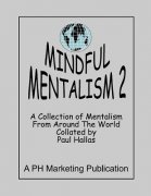 Mindful Mentalism Volume 2 by Paul Hallas